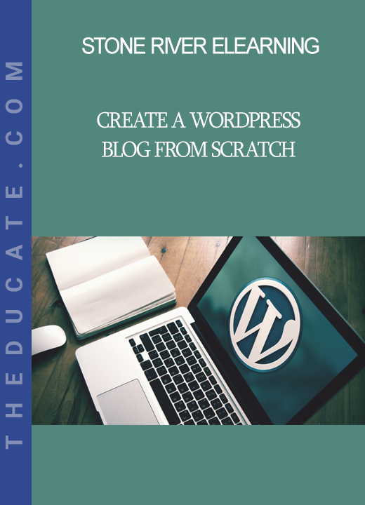 Stone River Elearning - Create a Wordpress Blog From Scratch