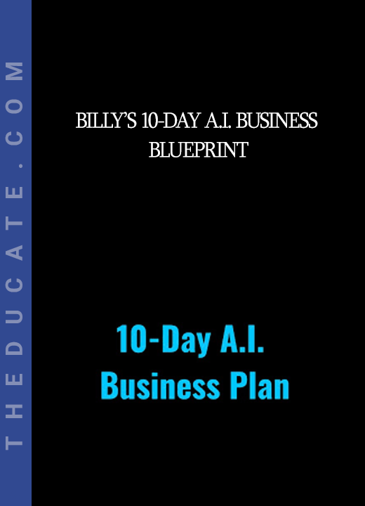 Billy’s 10-Day A.I. Business Blueprint