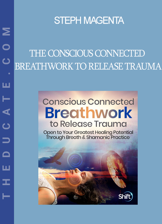 Steph Magenta - The Conscious Connected Breathwork to Release Trauma