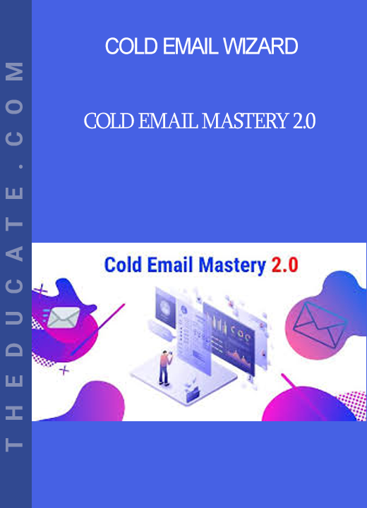 Cold Email Wizard - Cold Email Mastery 2.0