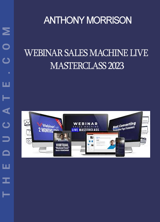 Anthony Morrison - Webinar Sales Machine Live Masterclass 2023