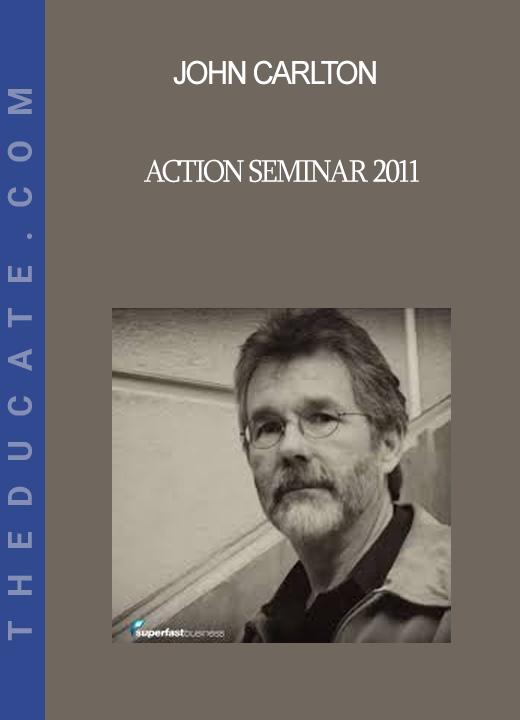 John Carlton - Action Seminar 2011