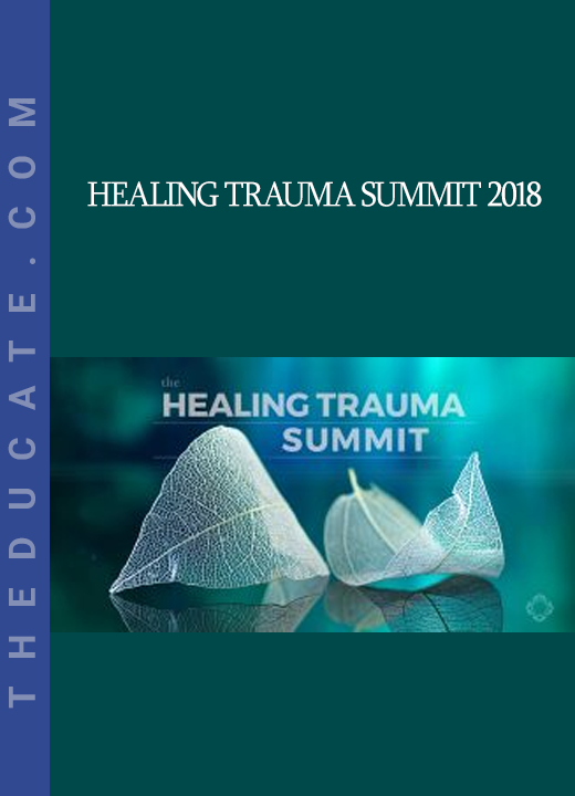 Healing Trauma Summit 2018