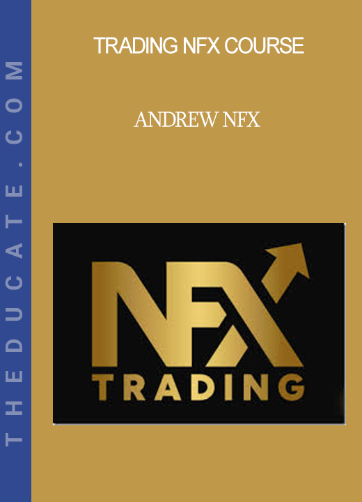 Trading NFX Course - Andrew NFX