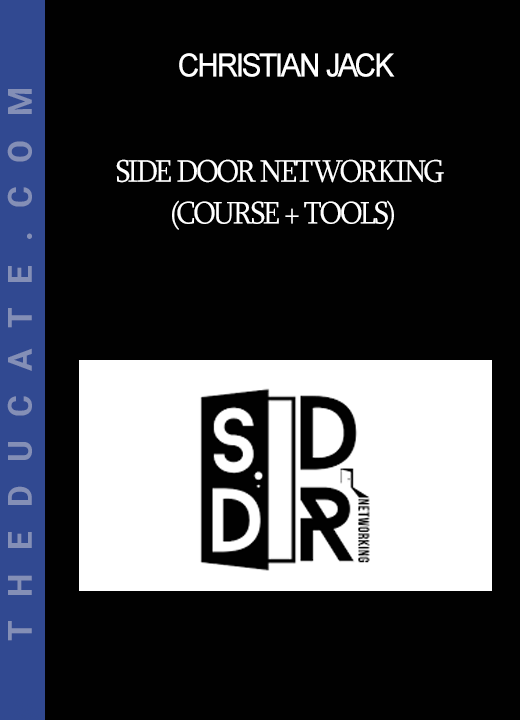 Christian Jack - Side Door Networking (Course + Tools)