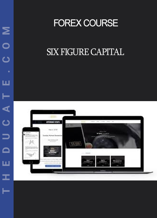 Forex Course - Six Figure Capital