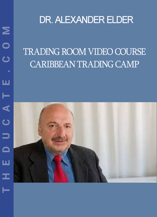 Dr. Alexander Elder - Trading Room Video Course Caribbean Trading Camp