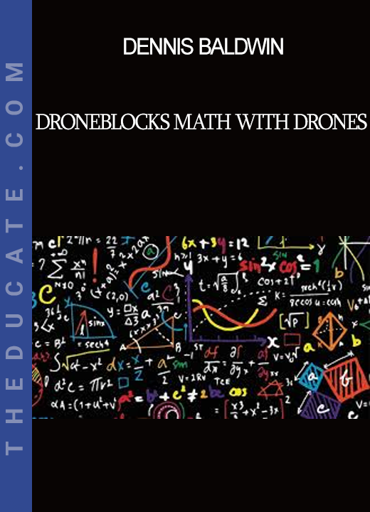 Dennis Baldwin - DroneBlocks Math with Drones