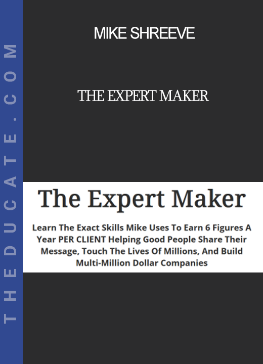 Mike Shreeve - The Expert Maker