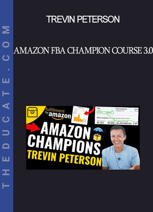 Trevin Peterson - Amazon FBA Champion Course 3.0