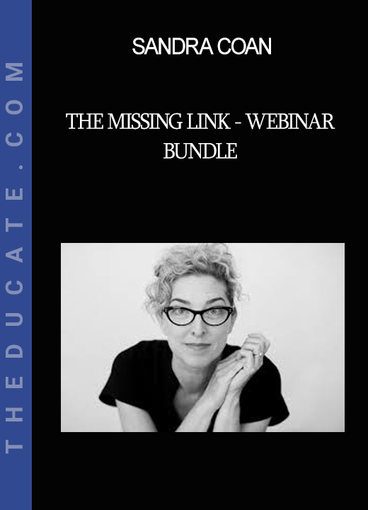 Sandra Coan - The Missing Link - Webinar Bundle