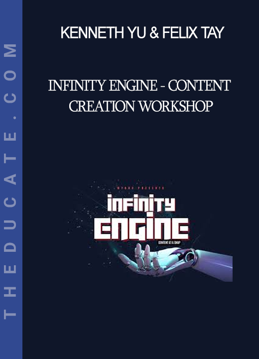 Kenneth Yu & Felix Tay - Infinity Engine - Content Creation Workshop