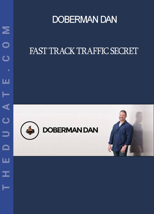 Doberman Dan - Fast Track Traffic Secret