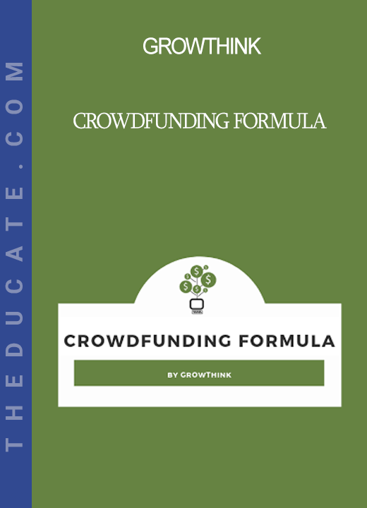 Growthink - Crowdfunding Formula