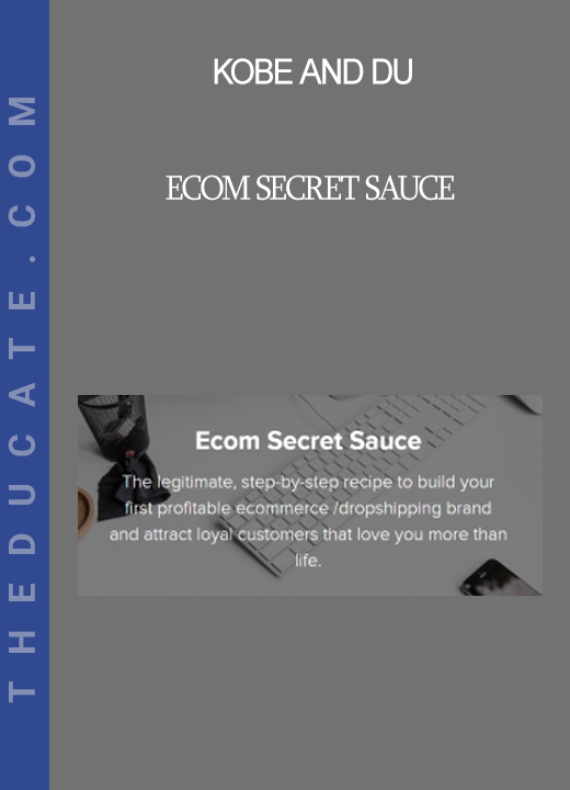 Kobe and Du - Ecom Secret Sauce