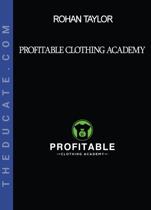 Rohan Taylor - Profitable Clothing Academy