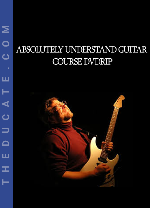 Absolutely Understand Guitar Course DVDrip