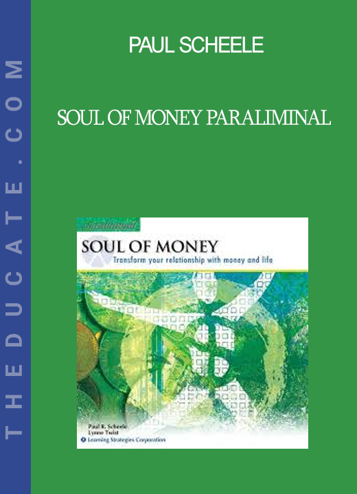 Paul Scheele - Soul of Money Paraliminal