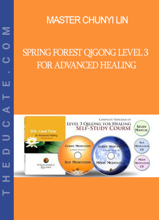 Master Chunyi Lin - Spring Forest Qigong Level 3 For Advanced Healing