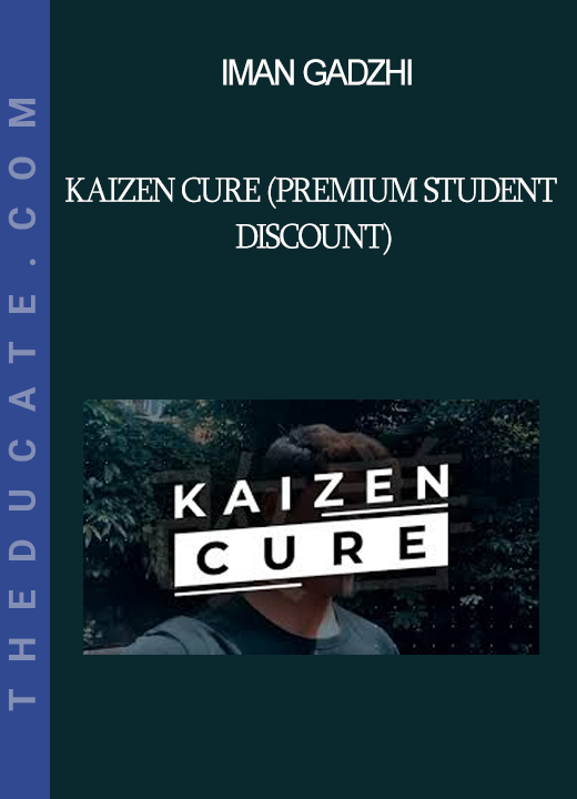 Iman Gadzhi - Kaizen Cure (Premium Student Discount)