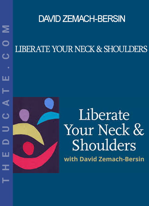 David Zemach-Bersin - Liberate Your Neck & Shoulders