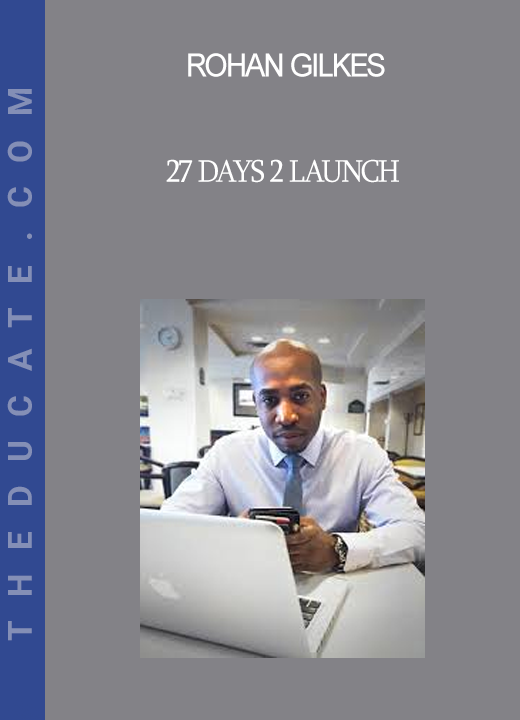 Rohan Gilkes - 27 Days 2 Launch