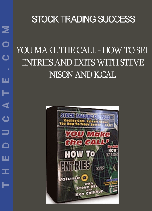 Stock Trading Success - You Make The Call - How To Set Entries And Exits with Steve Nison and K.Cal