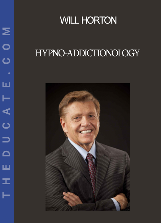 Will Horton - Hypno-Addictionology