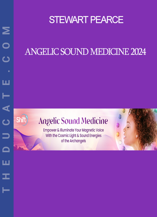 Stewart Pearce - Angelic Sound Medicine 2024