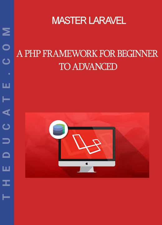 Master Laravel - A php framework for Beginner to Advanced