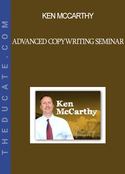 Ken McCarthy - Advanced Copywriting Seminar