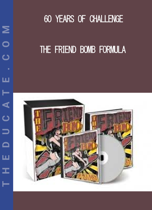 60 Years Of Challenge - The Friend Bomb Formula