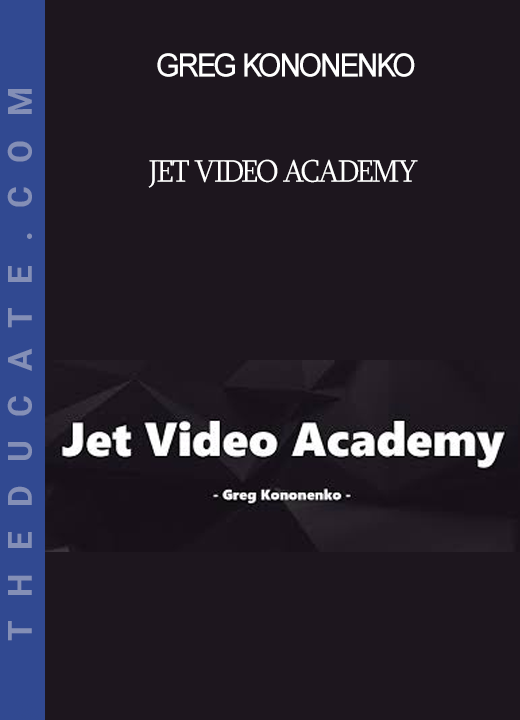 Greg Kononenko - Jet Video Academy