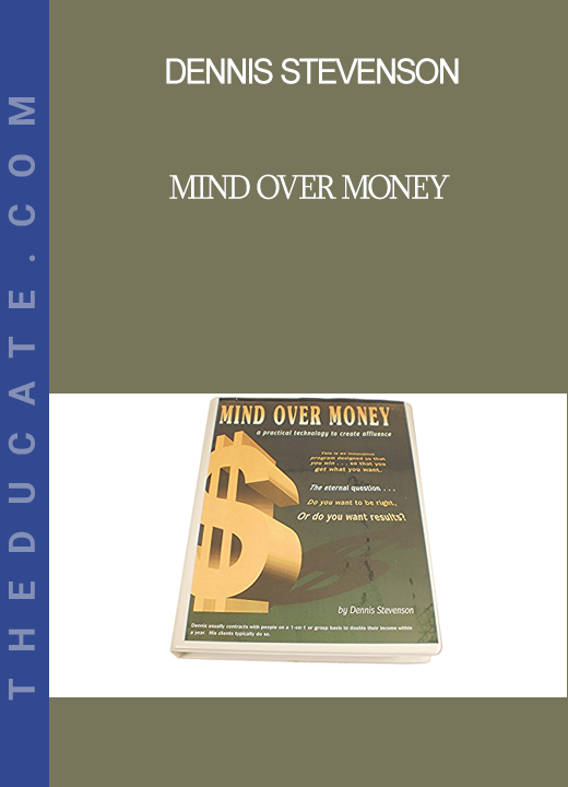 Dennis Stevenson - MIND OVER MONEY