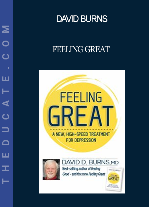 David Burns - Feeling Great: A New High-Speed Treatment for Depression