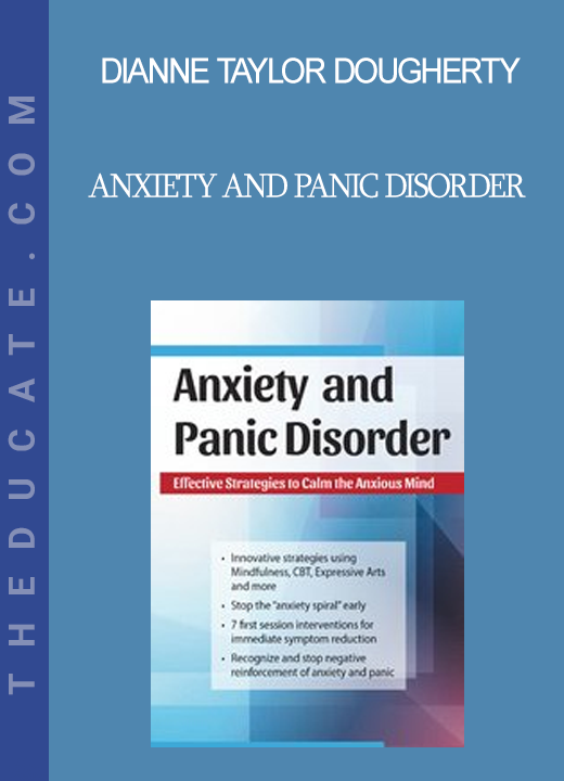 Dianne Taylor Dougherty - Anxiety and Panic Disorder: Expressive and Mindfulness-Based Interventions