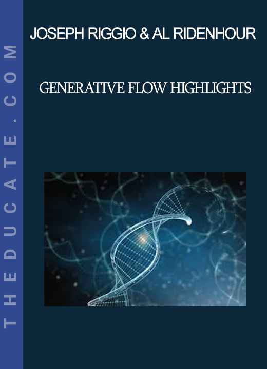 Joseph Riggio & Al Ridenhour - Generative Flow Highlights