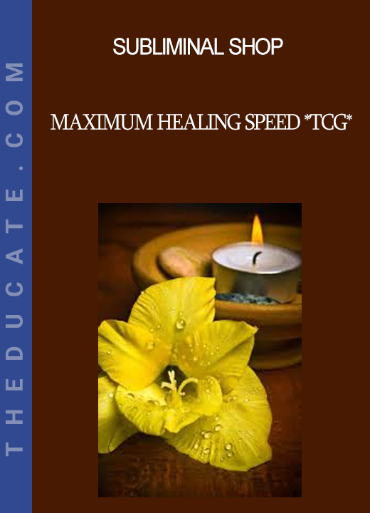 Subliminal Shop - Maximum Healing Speed *TCG*