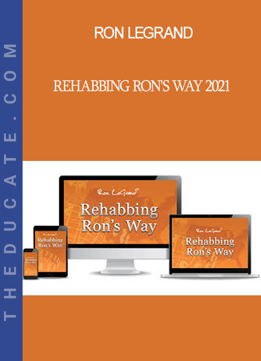 Ron LeGrand - Rehabbing Ron's Way 2021