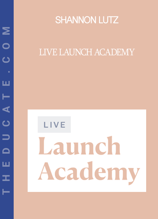 Shannon Lutz - Live Launch Academy