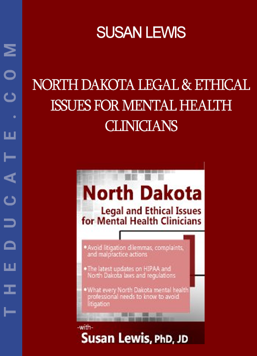 Susan Lewis - North Dakota Legal & Ethical Issues for Mental Health Clinicians