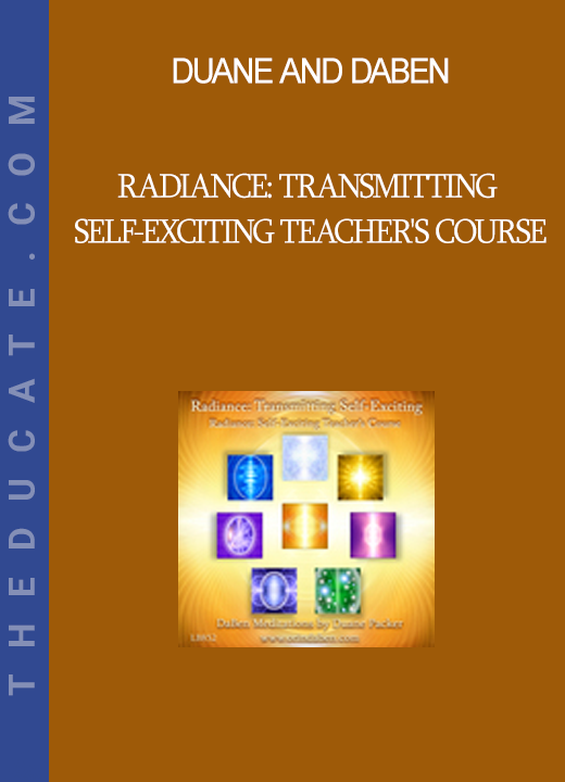 Duane and DaBen - Radiance: Transmitting Self-Exciting Teacher's Course