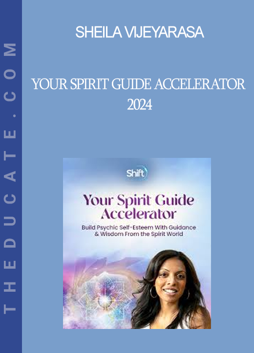 Sheila Vijeyarasa - Your Spirit Guide Accelerator 2024