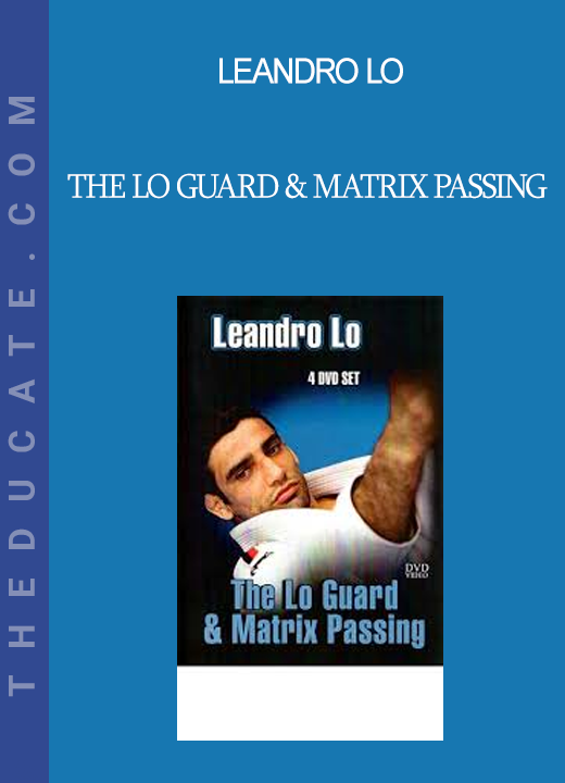 Leandro Lo - The Lo Guard & Matrix Passing