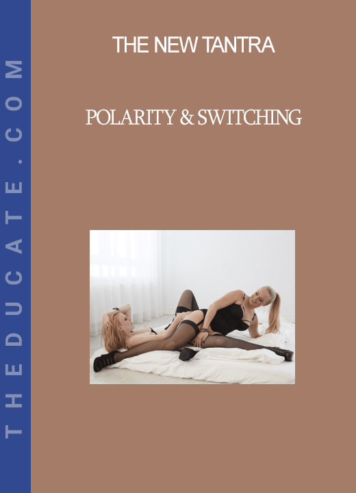 The New Tantra - Polarity & Switching