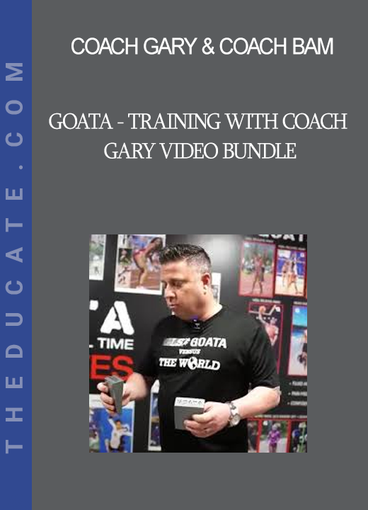 Coach Gary & Coach Bam - GOATA - Training with Coach Gary Video Bundle