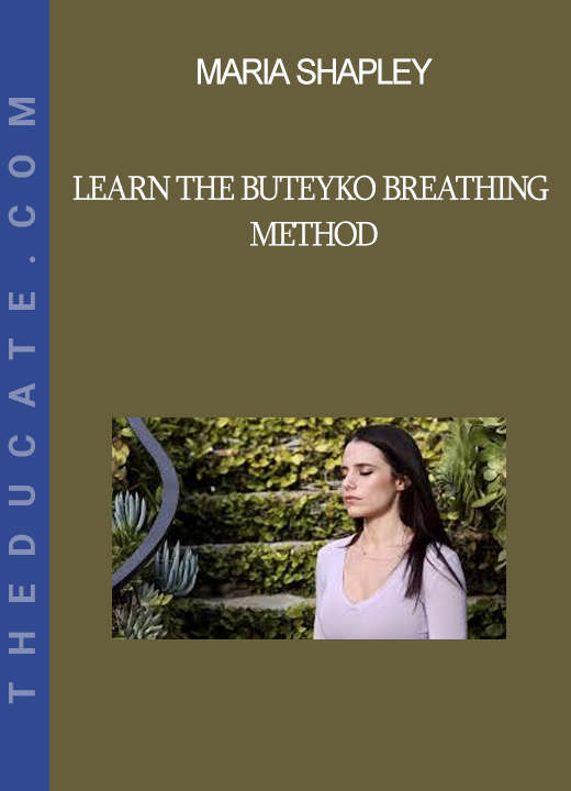 Maria Shapley - Learn the Buteyko Breathing Method