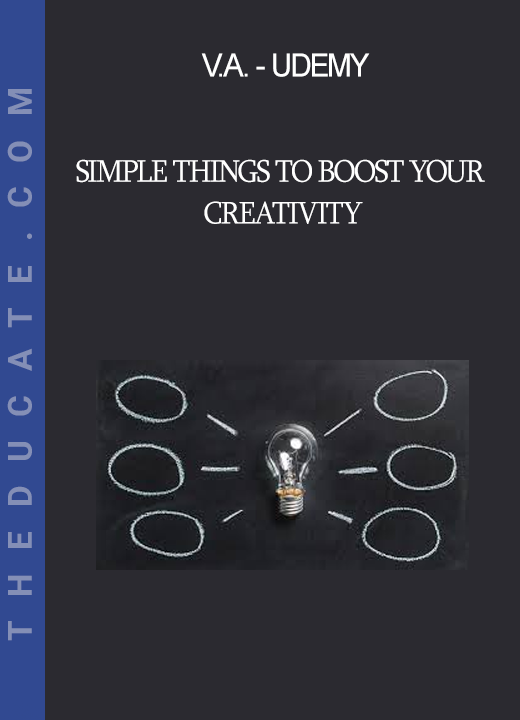 V.A. - Udemy - Simple things to boost your creativity