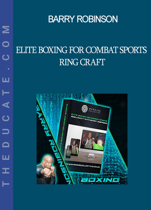 Barry Robinson - Elite Boxing for Combat Sports - Ring Craft