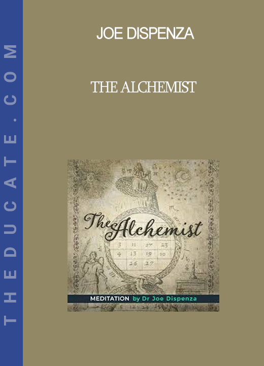 Joe Dispenza - The Alchemist